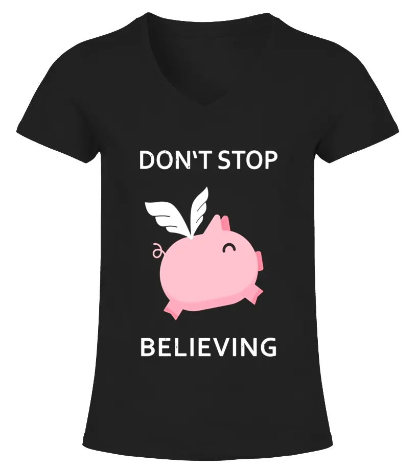 CUTE DON'T STOP BELIEVING PIG TSHIRT  LIMITED EDITION CAMISETA CUELLO PICO MUJER