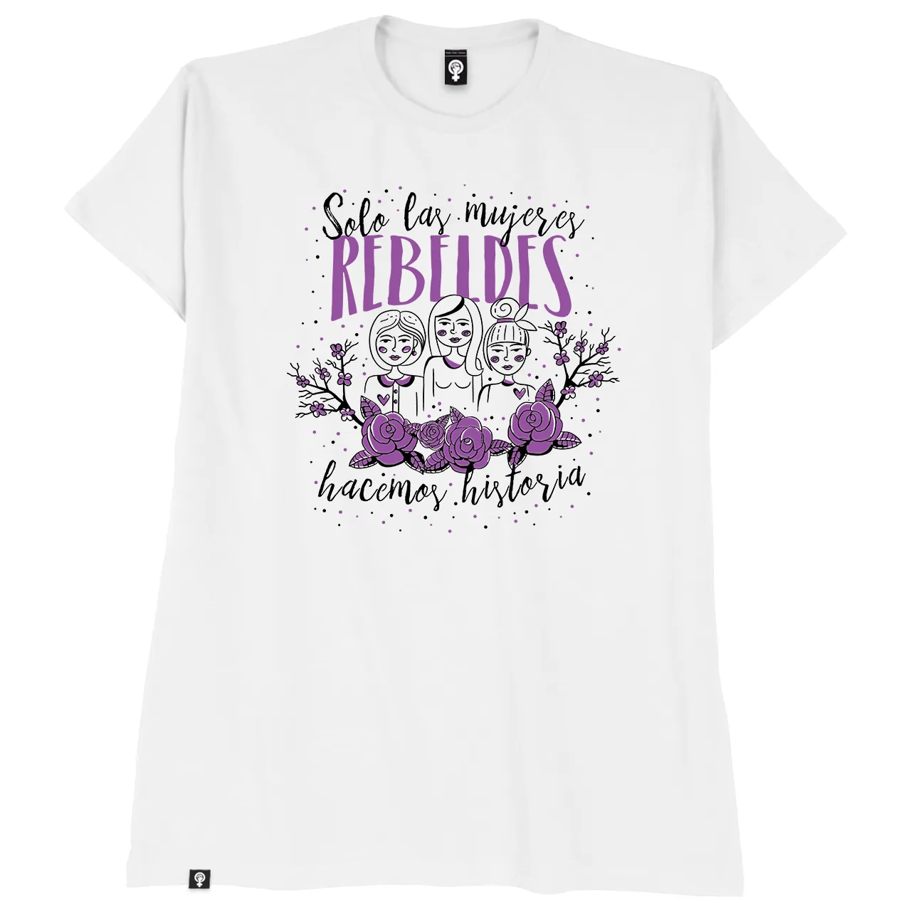 Solo las mujeres rebeldes hacen historia
